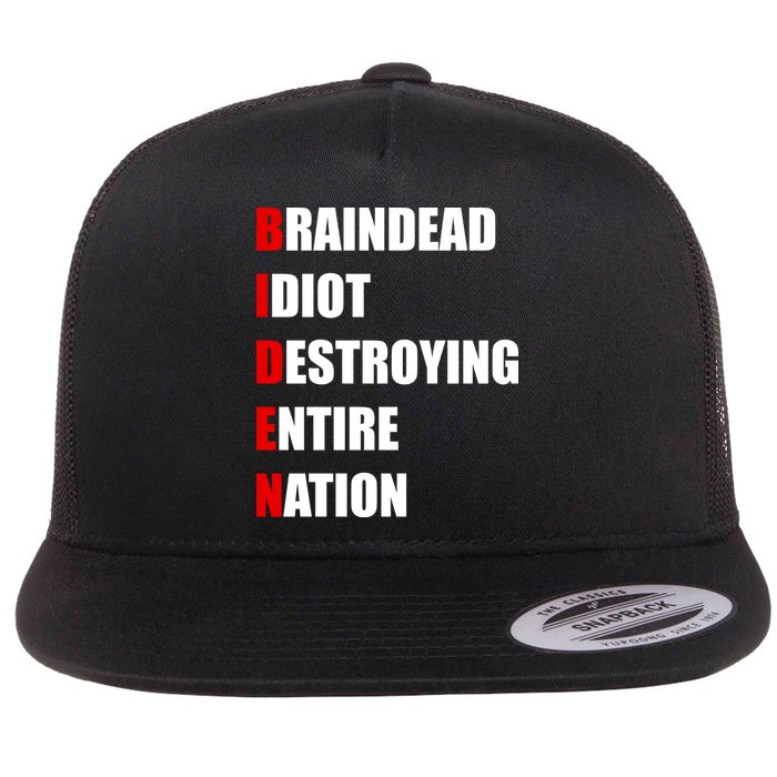 Anti Biden Braindead Idiot Destroying Entire Nation Flatbill Hat