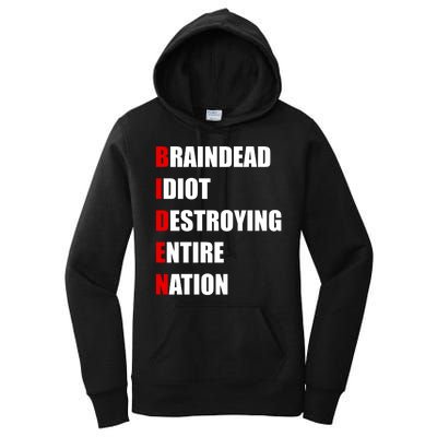 Anti Biden Braindead Idiot Destroying Entire Nation Women's Pullover Hoodie