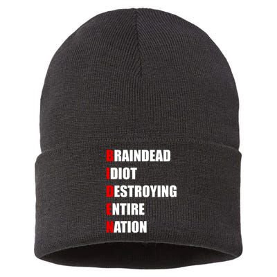 Anti Biden Braindead Idiot Destroying Entire Nation Sustainable Knit Beanie