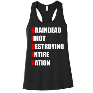 Anti Biden Braindead Idiot Destroying Entire Nation Women's Racerback Tank