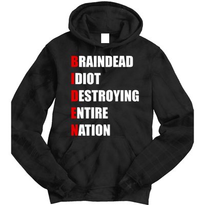 Anti Biden Braindead Idiot Destroying Entire Nation Tie Dye Hoodie