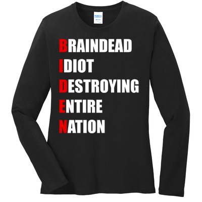 Anti Biden Braindead Idiot Destroying Entire Nation Ladies Long Sleeve Shirt