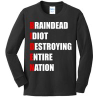 Anti Biden Braindead Idiot Destroying Entire Nation Kids Long Sleeve Shirt