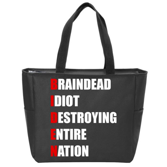 Anti Biden Braindead Idiot Destroying Entire Nation Zip Tote Bag