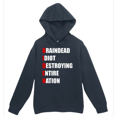 Anti Biden Braindead Idiot Destroying Entire Nation Urban Pullover Hoodie