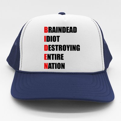 Anti Biden Braindead Idiot Destroying Entire Nation Trucker Hat