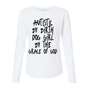 Autistic By Birth Dog Girl By The Grace Of God Womens Cotton Relaxed Long Sleeve T-Shirt