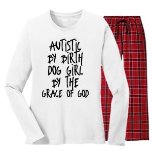 Autistic By Birth Dog Girl By The Grace Of God Women's Long Sleeve Flannel Pajama Set 