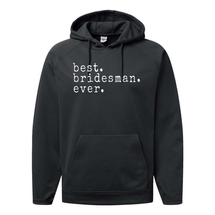 Awesome Best. Bridesman. Ever. Funny Meme Gift Performance Fleece Hoodie