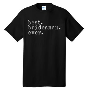 Awesome Best. Bridesman. Ever. Funny Meme Gift Tall T-Shirt