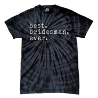 Awesome Best. Bridesman. Ever. Funny Meme Gift Tie-Dye T-Shirt