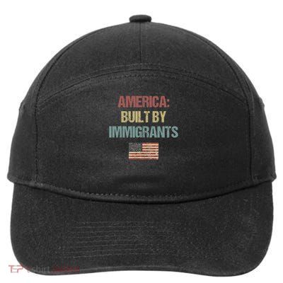America Built By Immigrants Deportation Protest 7-Panel Snapback Hat