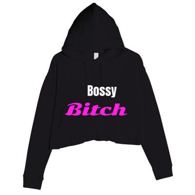 Adult Bossy Bitch Funny Gift Crop Fleece Hoodie