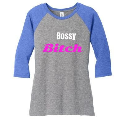 Adult Bossy Bitch Funny Gift Women's Tri-Blend 3/4-Sleeve Raglan Shirt