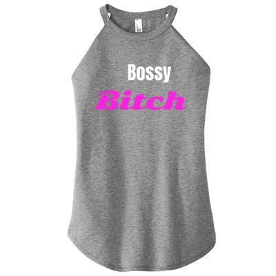 Adult Bossy Bitch Funny Gift Women's Perfect Tri Rocker Tank