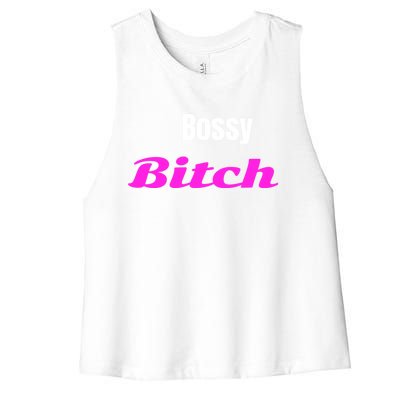 Adult Bossy Bitch Funny Gift Women's Racerback Cropped Tank