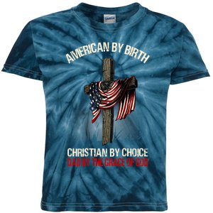 American By Birth Christian By Choice Dad By The Grace Kids Tie-Dye T-Shirt