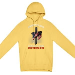 American By Birth Christian By Choice Dad By The Grace Premium Pullover Hoodie