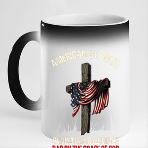 American By Birth Christian By Choice Dad By The Grace 11oz Black Color Changing Mug