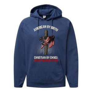 American By Birth Christian By Choice Dad By The Grace Performance Fleece Hoodie