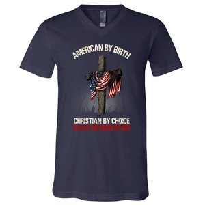 American By Birth Christian By Choice Dad By The Grace V-Neck T-Shirt