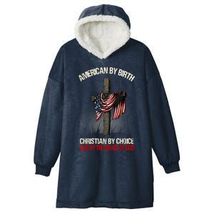 American By Birth Christian By Choice Dad By The Grace Hooded Wearable Blanket