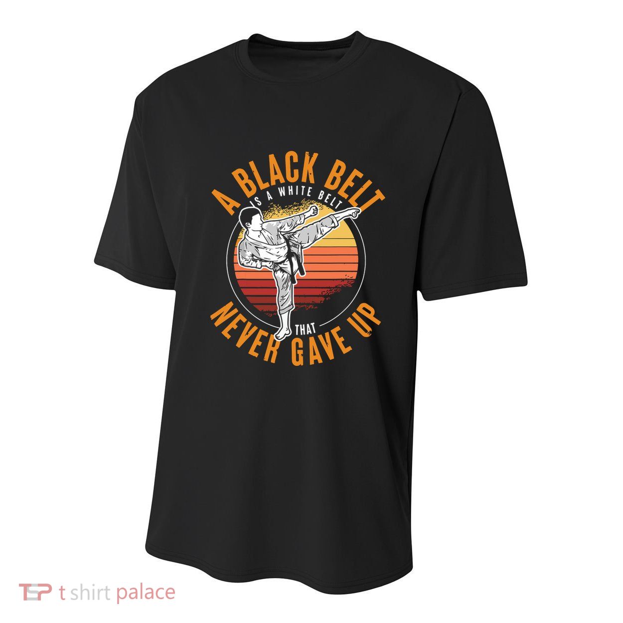 A Black Belt Is A White Belt Never Gave Up Karate Motivation Youth Performance Sprint T-Shirt
