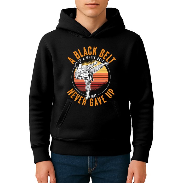 A Black Belt Is A White Belt Never Gave Up Karate Motivation Kids Hoodie
