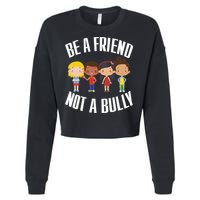 Anti Bullying Be A Friend Not A Bully Kindness Cropped Pullover Crew