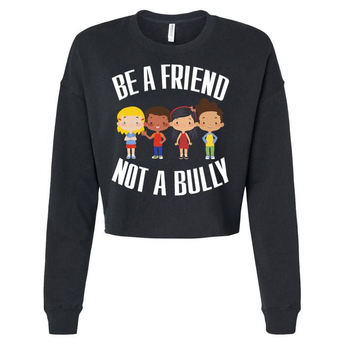 Anti Bullying Be A Friend Not A Bully Kindness Cropped Pullover Crew