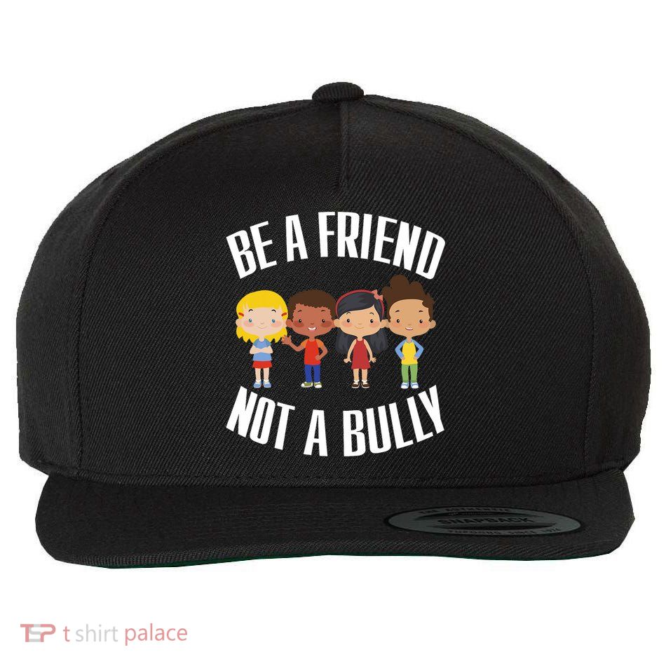 Anti Bullying Be A Friend Not A Bully Kindness Wool Snapback Cap