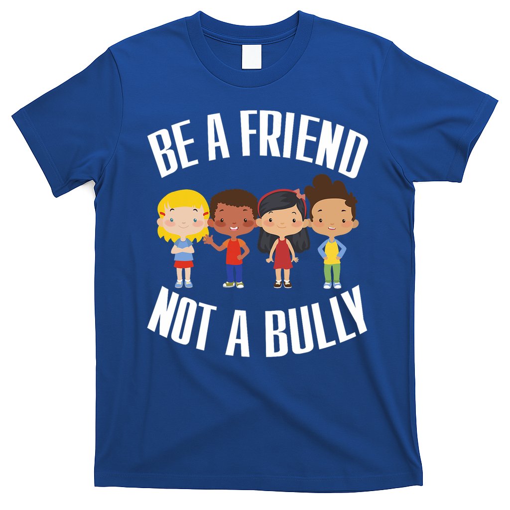 Anti Bullying Be A Friend Not A Bully Kindness T-Shirt