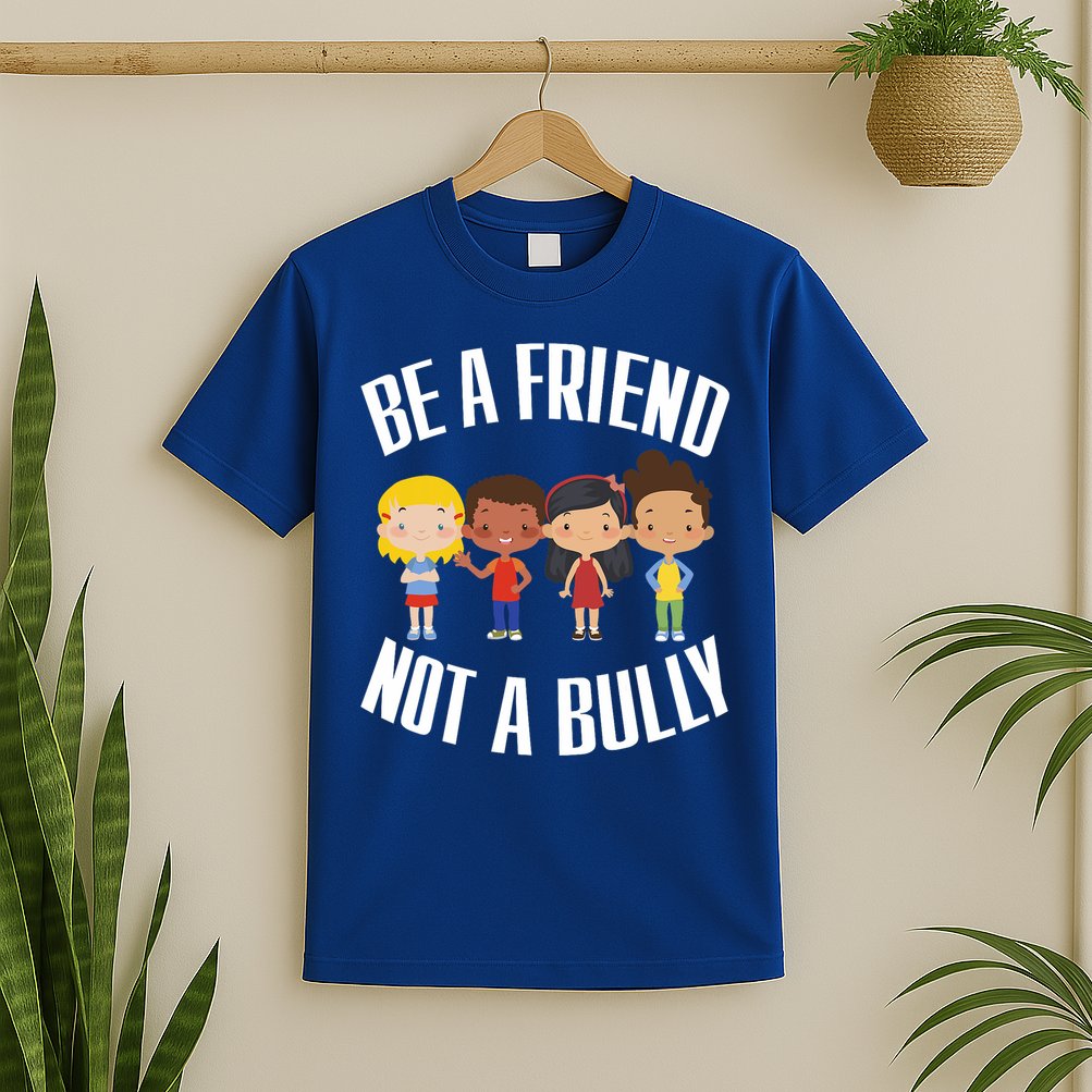 Anti Bullying Be A Friend Not A Bully Kindness T-Shirt
