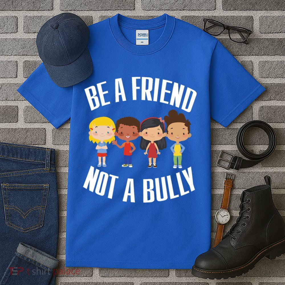 Anti Bullying Be A Friend Not A Bully Kindness Tall T-Shirt