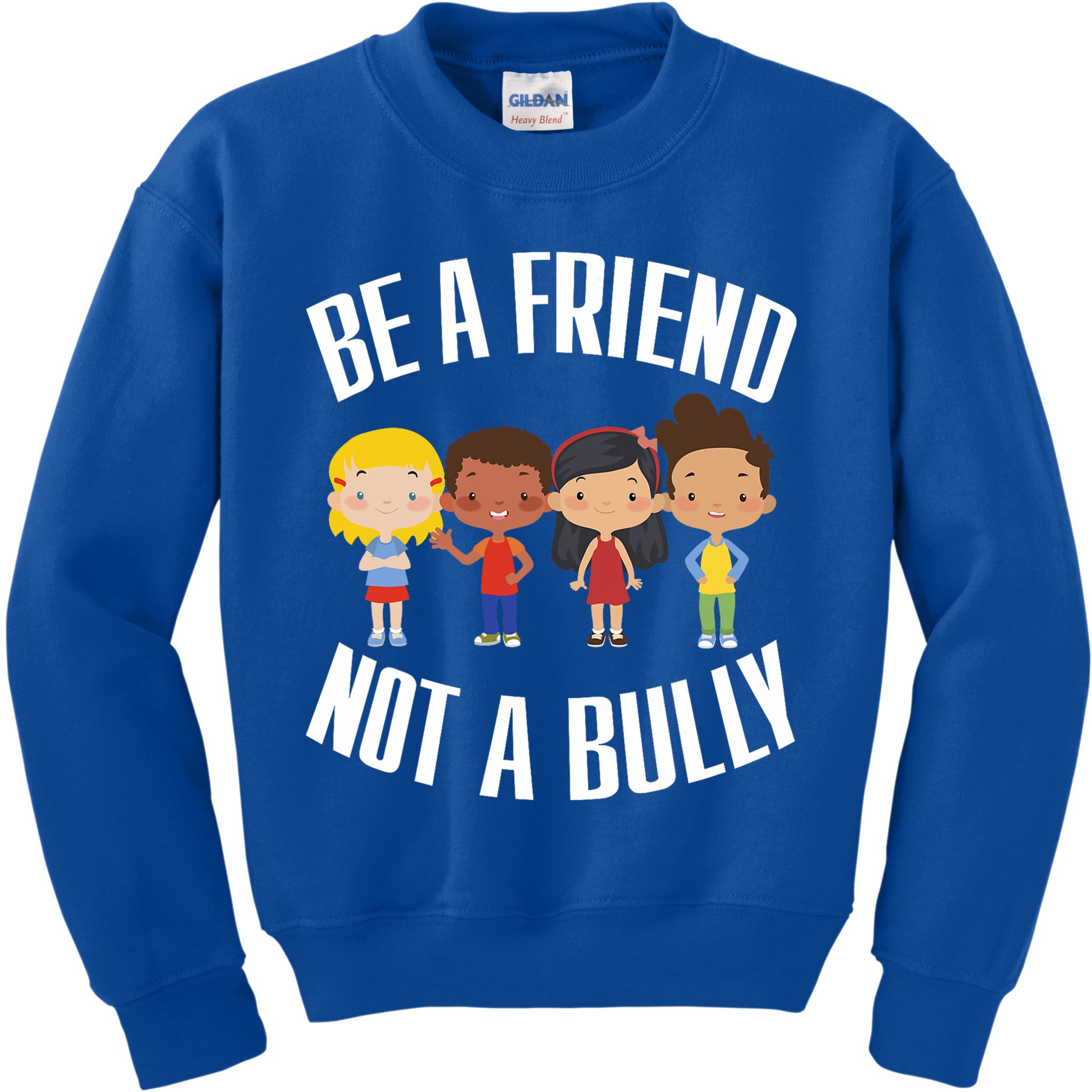 Anti Bullying Be A Friend Not A Bully Kindness Kids Sweatshirt