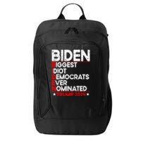 Anti Biden Biggest Idiot Democrats Ever Nominated Trump 2024 City Backpack