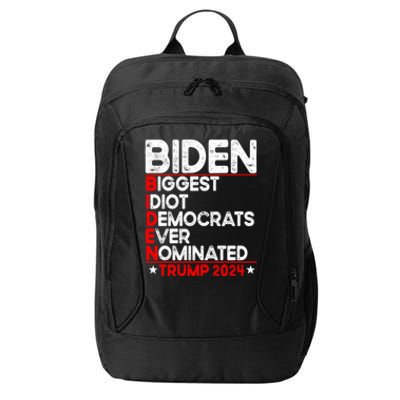 Anti Biden Biggest Idiot Democrats Ever Nominated Trump 2024 City Backpack