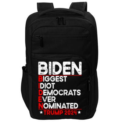 Anti Biden Biggest Idiot Democrats Ever Nominated Trump 2024 Impact Tech Backpack