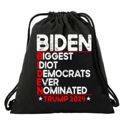 Anti Biden Biggest Idiot Democrats Ever Nominated Trump 2024 Drawstring Bag