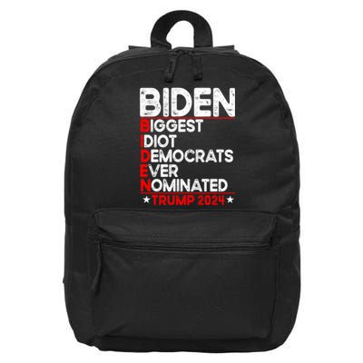 Anti Biden Biggest Idiot Democrats Ever Nominated Trump 2024 16 in Basic Backpack