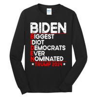 Anti Biden Biggest Idiot Democrats Ever Nominated Trump 2024 Tall Long Sleeve T-Shirt