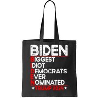 Anti Biden Biggest Idiot Democrats Ever Nominated Trump 2024 Tote Bag