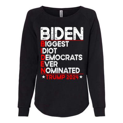 Anti Biden Biggest Idiot Democrats Ever Nominated Trump 2024 Womens California Wash Sweatshirt