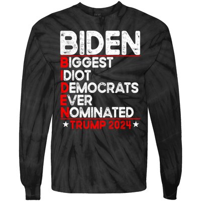 Anti Biden Biggest Idiot Democrats Ever Nominated Trump 2024 Tie-Dye Long Sleeve Shirt