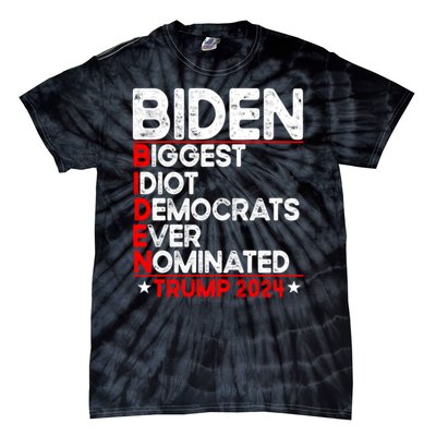 Anti Biden Biggest Idiot Democrats Ever Nominated Trump 2024 Tie-Dye T-Shirt