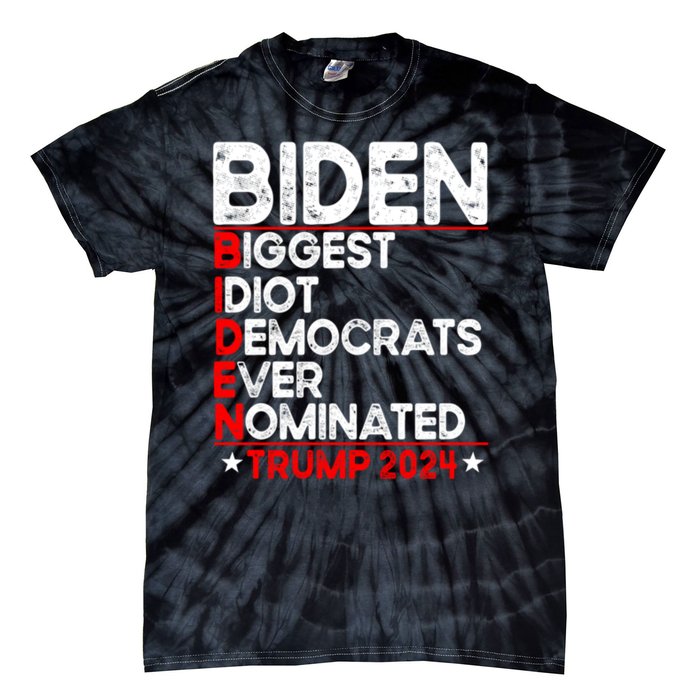 Anti Biden Biggest Idiot Democrats Ever Nominated Trump 2024 Tie-Dye T-Shirt