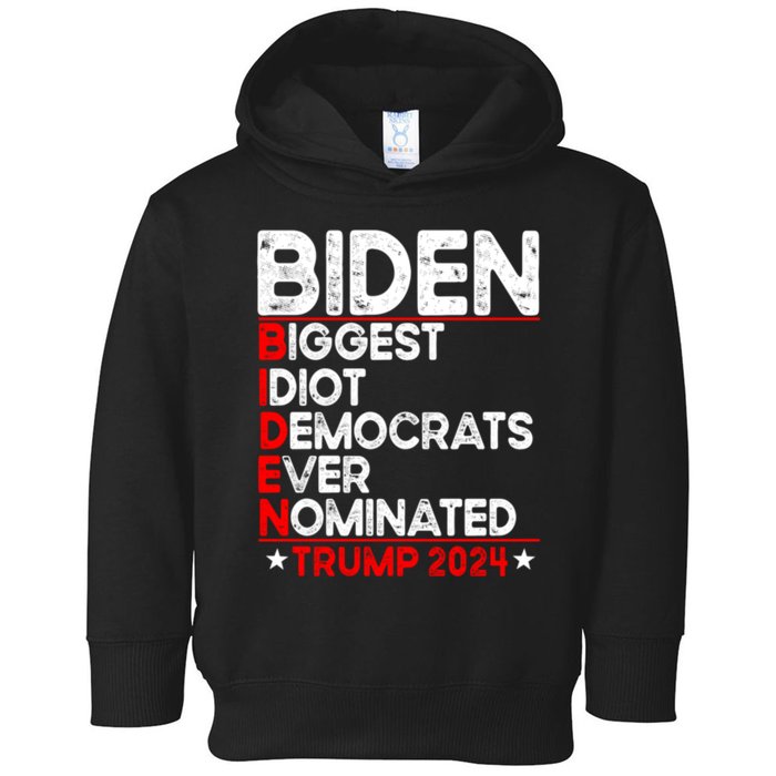 Anti Biden Biggest Idiot Democrats Ever Nominated Trump 2024 Toddler Hoodie