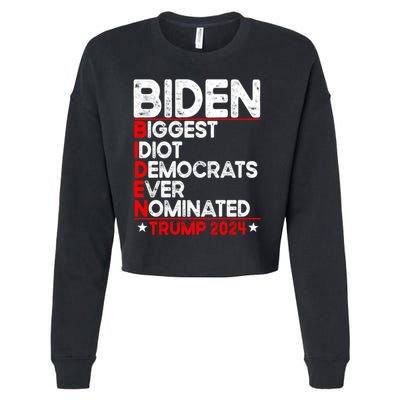 Anti Biden Biggest Idiot Democrats Ever Nominated Trump 2024 Cropped Pullover Crew