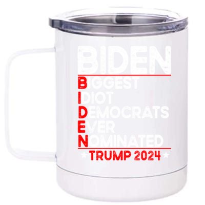 Anti Biden Biggest Idiot Democrats Ever Nominated Trump 2024 12 oz Stainless Steel Tumbler Cup