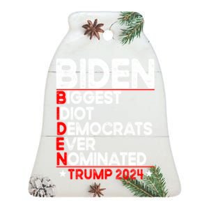 Anti Biden Biggest Idiot Democrats Ever Nominated Trump 2024 Ceramic Bell Ornament